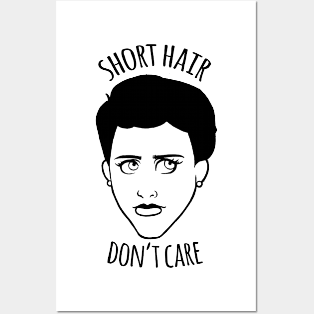 Short Hair, Don't Care Wall Art by jasonenosart